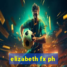 elizabeth fx ph